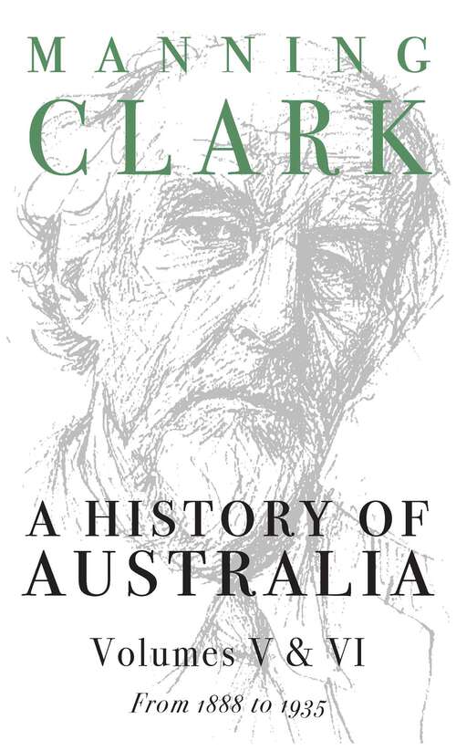 Book cover of History Of Australia (Volumes 5 & 6): From 1888 to 1945