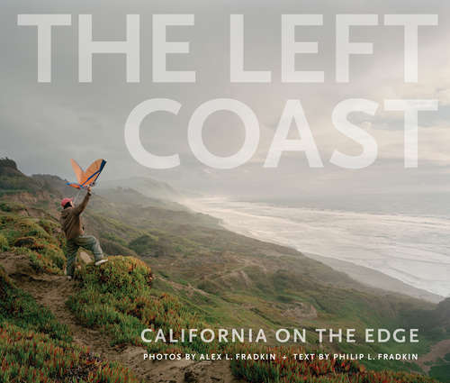 Book cover of The Left Coast: California on the Edge