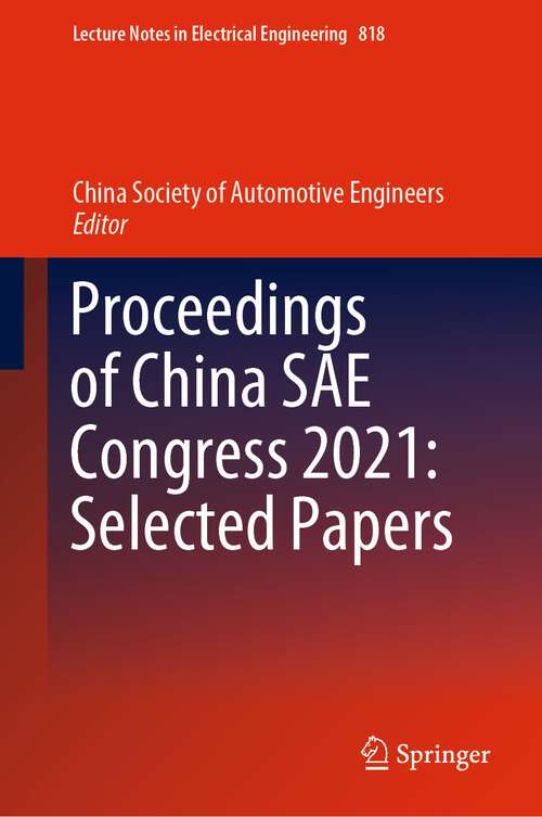 Book cover of Proceedings of China SAE Congress 2021: Selected Papers (1st ed. 2023) (Lecture Notes in Electrical Engineering #818)