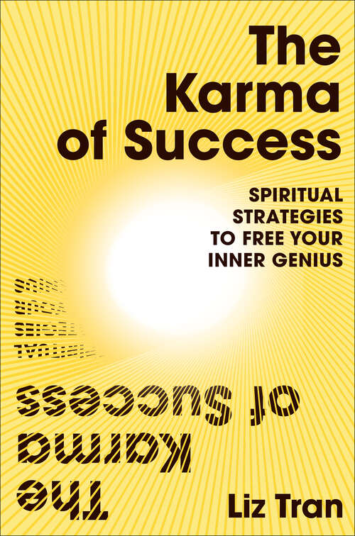 Book cover of The Karma of Success: Spiritual Strategies to Free Your Inner Genius