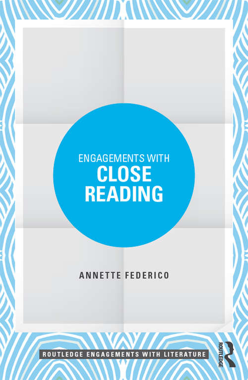 Book cover of Engagements with Close Reading (Routledge Engagements with Literature)