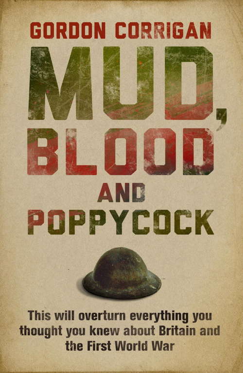 Book cover of Mud, Blood and Poppycock: Britain and the Great War