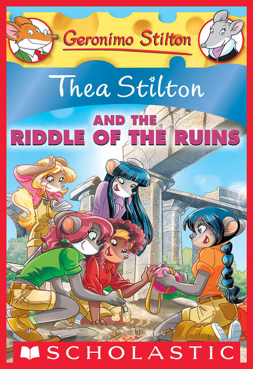 Book cover of Thea Stilton and the Riddle of the Ruins: A Geronimo Stilton Adventure (Thea Stilton)