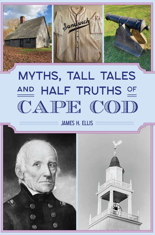 Book cover of Myths, Tall Tales and Half Truths of Cape Cod