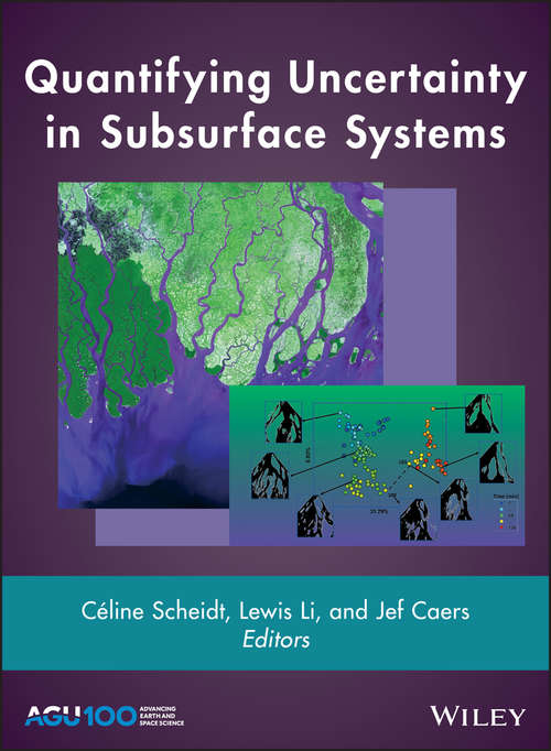 Book cover of Quantifying Uncertainty in Subsurface Systems (Geophysical Monograph Series #236)