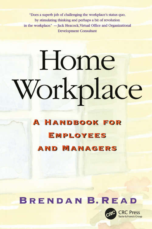 Book cover of Home Workplace: A Handbook for Employees and Managers