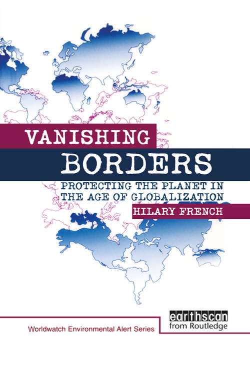 Book cover of Vanishing Borders: Protecting the planet in the age of globalization (2) (The Worldwatch Environmental Alert Series)