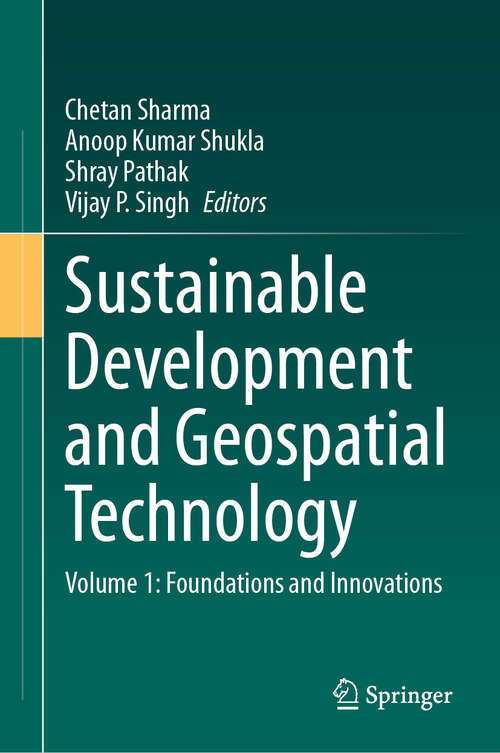 Book cover of Sustainable Development and Geospatial Technology: Volume 1: Foundations and Innovations (2024)