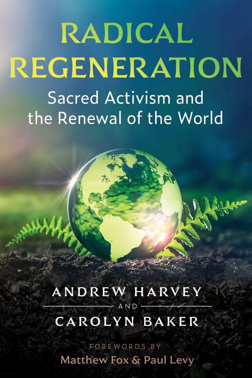 Book cover of Radical Regeneration: Sacred Activism and the Renewal of the World