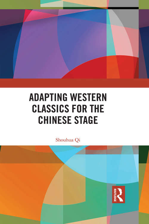 Book cover of Adapting Western Classics for the Chinese Stage