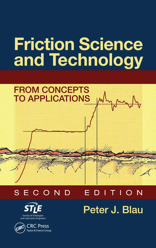 Book cover of Friction Science and Technology: From Concepts to Applications, Second Edition