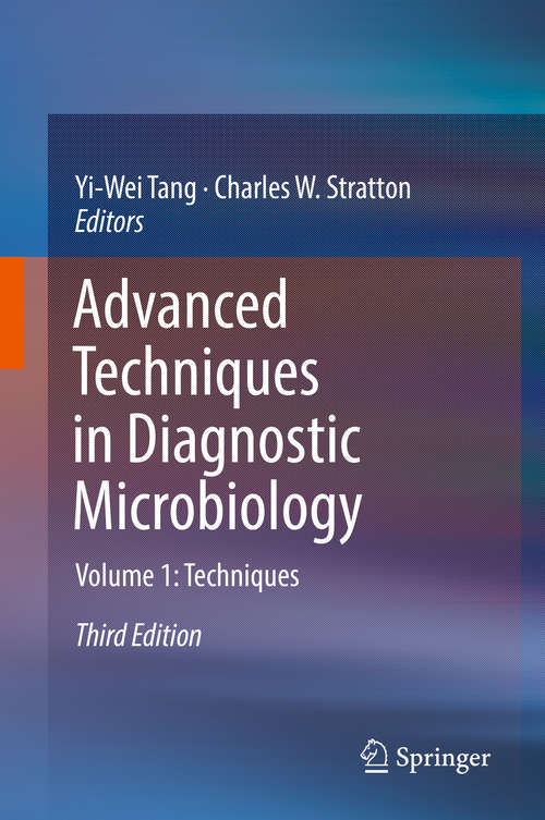 Book cover of Advanced Techniques in Diagnostic Microbiology: Volume 1: Techniques (3rd ed. 2018)