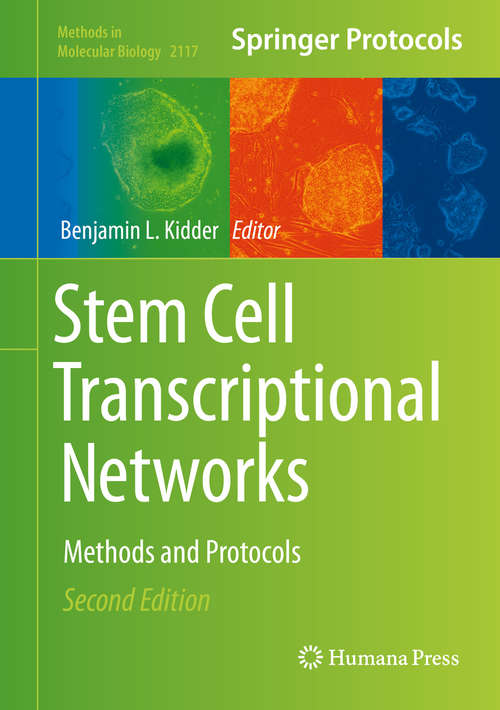 Book cover of Stem Cell Transcriptional Networks: Methods and Protocols (2nd ed. 2020) (Methods in Molecular Biology #2117)