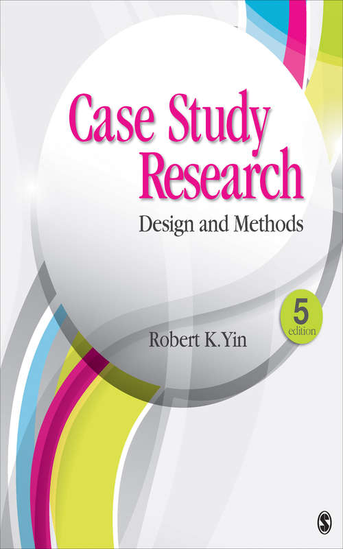 Book cover of Case Study Research: Design and Methods