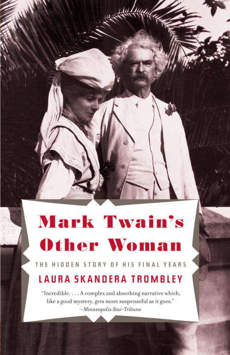 Book cover of Mark Twain’s Other Woman: The Hidden Story of His Final Years