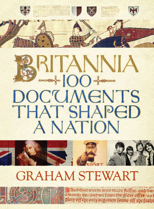 Book cover of Britannia: 100 Documents that Shaped a Nation