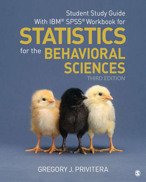 Book cover of Student Study Guide With IBM® SPSS® Workbook for Statistics for the Behavioral Sciences (Third Edition)