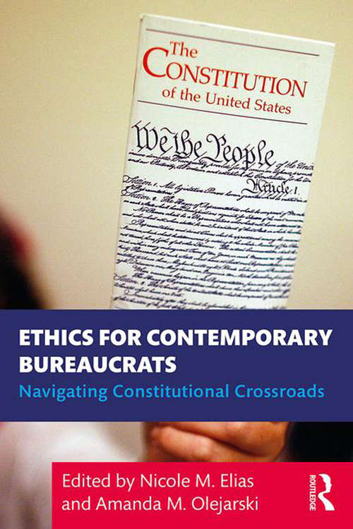 Book cover of Ethics for Contemporary Bureaucrats: Navigating Constitutional Crossroads