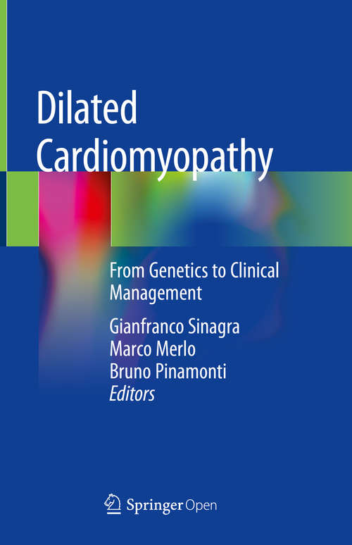 Book cover of Dilated Cardiomyopathy: From Genetics to Clinical Management (1st ed. 2019)