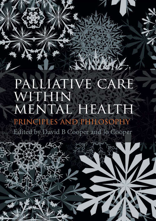 Book cover of Palliative Care within Mental Health: Principles and Philosophy