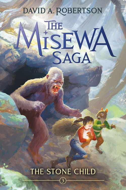 Book cover of The Stone Child: The Misewa Saga, Book Three (The Misewa Saga #3)