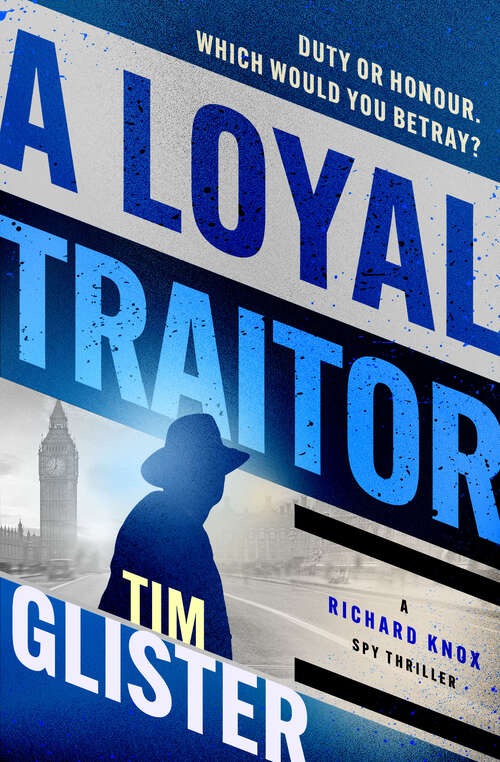 Book cover of A Loyal Traitor (The Richard Knox Thrillers)