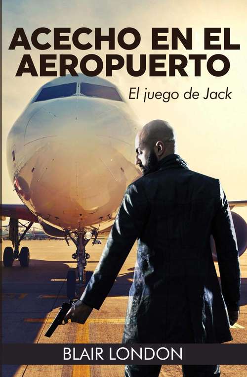 Book cover of Achecho en el aeropuerto: El juego de Jack