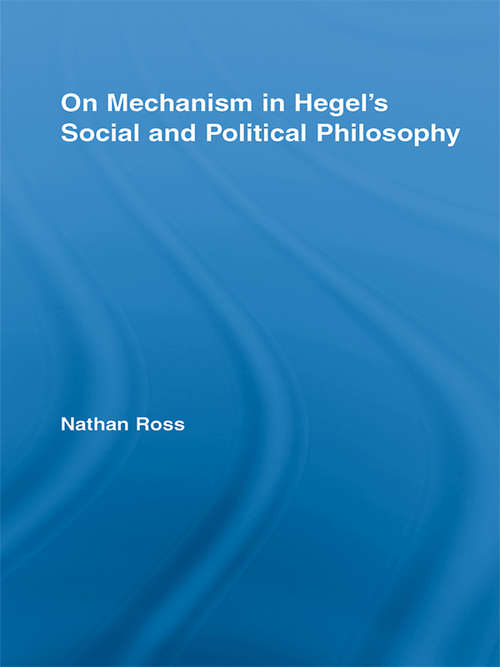 Book cover of On Mechanism in Hegel's Social and Political Philosophy: Null