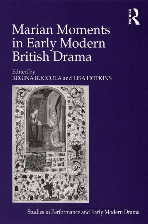 Book cover of Marian Moments in Early Modern British Drama (Studies In Performance And Early Modern Drama Ser.)