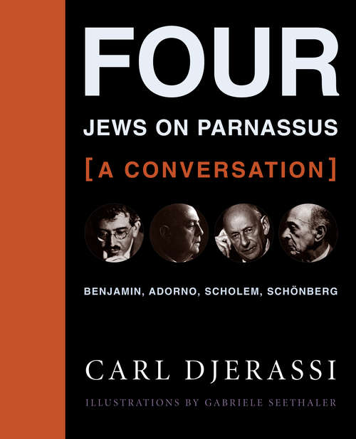Book cover of Four Jews on Parnassus—a Conversation: Benjamin, Adorno, Scholem, Schönberg