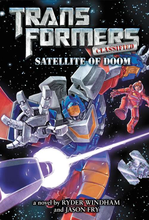 Book cover of Transformers Classified: Satellite of Doom