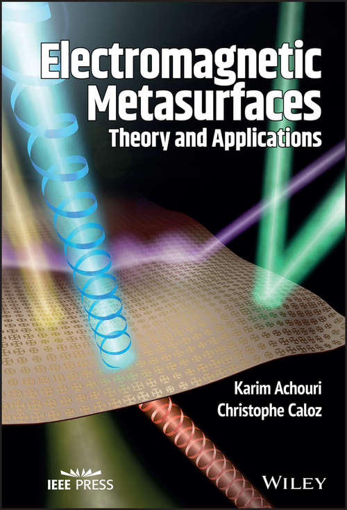 Book cover of Electromagnetic Metasurfaces: Theory and Applications (Wiley - IEEE)