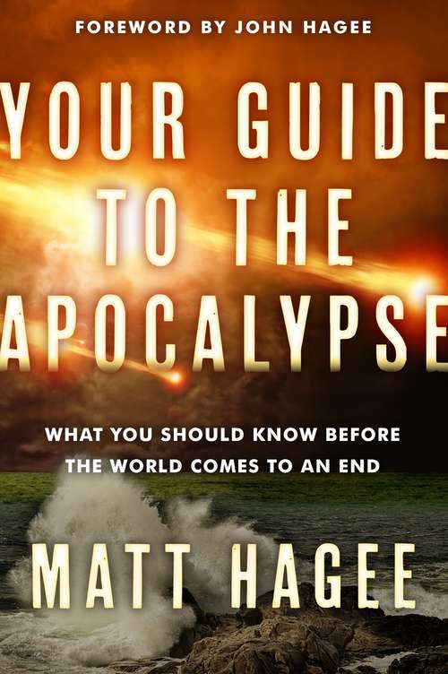 Book cover of Your Guide to the Apocalypse: What You Should Know Before the World Comes to an End