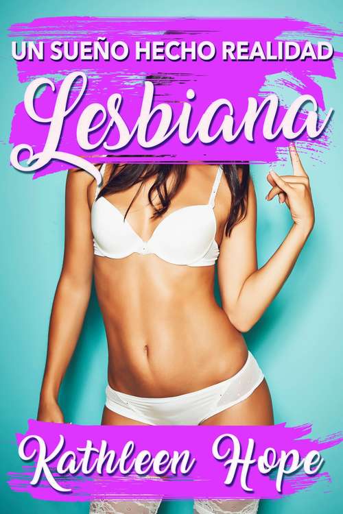 Book cover of Lesbiana: un sueño hecho realidad