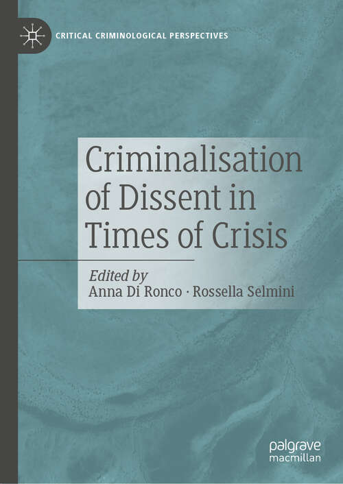 Book cover of Criminalisation of Dissent in Times of Crisis (Critical Criminological Perspectives)