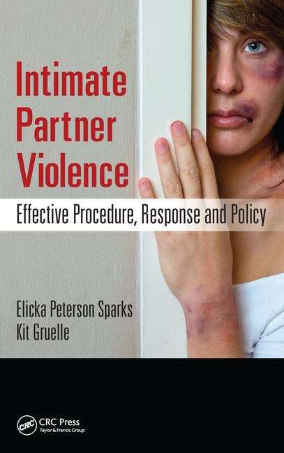 Book cover of Intimate Partner Violence: Effective Procedure, Response And Policy