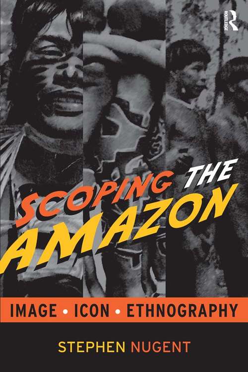 Book cover of Scoping the Amazon: Image, Icon, and Ethnography