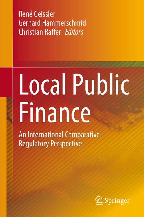 Book cover of Local Public Finance: An International Comparative Regulatory Perspective (1st ed. 2021)