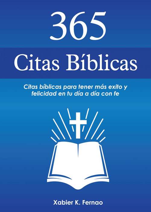 Book cover of 365 Citas Bíblicas: Citas bíblicas para tener más exito y felicidad en tu día a día con fe