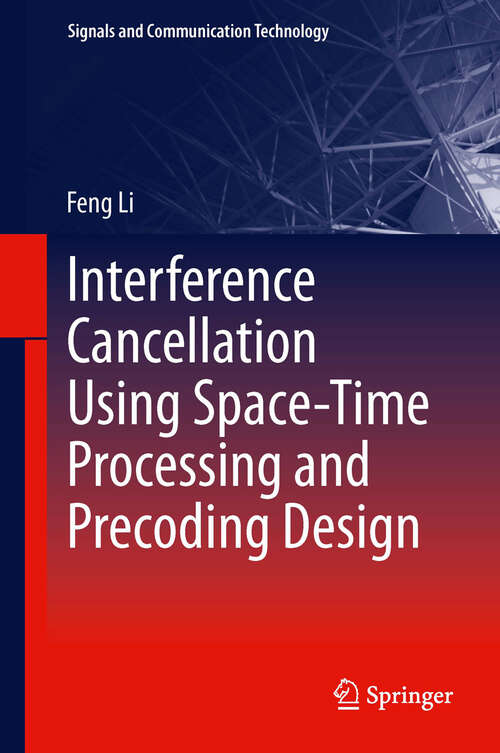 Book cover of Interference Cancellation Using Space-Time Processing and Precoding Design