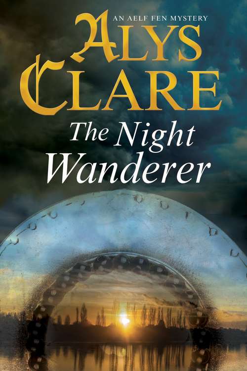 Book cover of The Night Wanderer (Aelf Fen Mystery #7)