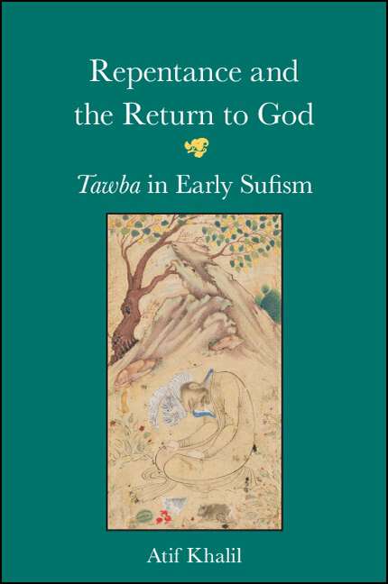 Book cover of Repentance and the Return to God: Tawba in Early Sufism