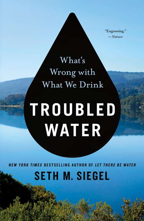 Book cover of Troubled Water: What's Wrong with What We Drink