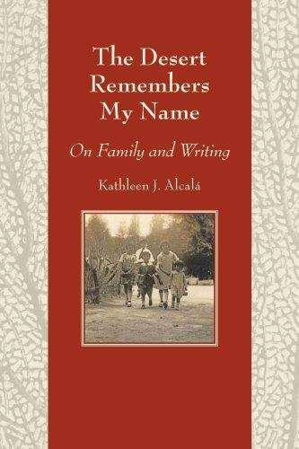 Book cover of The Desert Remembers My Name: On Family and Writing (Camino del Sol)