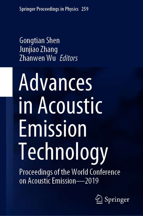 Book cover of Advances in Acoustic Emission Technology: Proceedings of the World Conference on Acoustic Emission—2019 (1st ed. 2021) (Springer Proceedings in Physics #259)