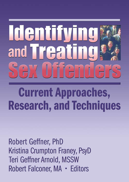 Book cover of Identifying and Treating Sex Offenders: Current Approaches, Research, and Techniques