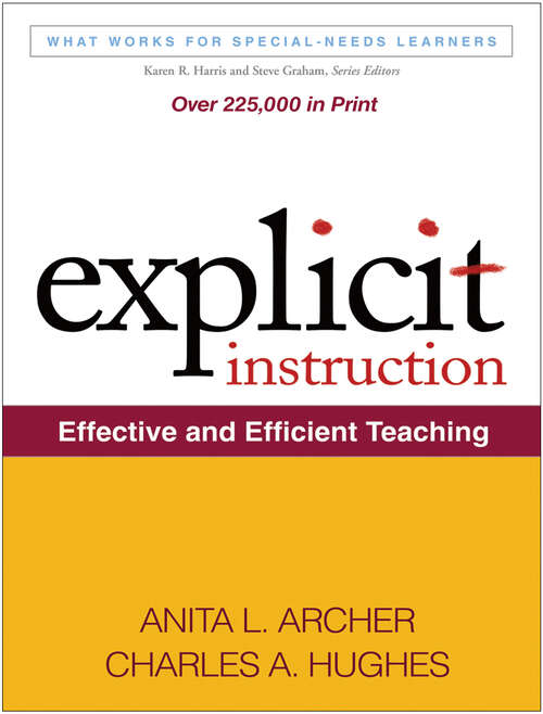 Book cover of Explicit Instruction: Effective and Efficient Teaching (What Works for Special-Needs Learners)