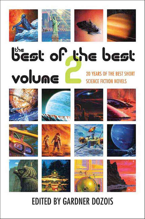 Book cover of The Best of the Best, Volume 2: 20 Years of the Best Short Science Fiction Novels (2) (The Best of the Best)