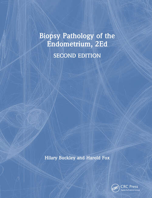 Book cover of Biopsy Pathology of the Endometrium, 2Ed