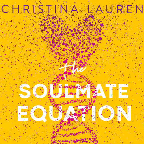 Book cover of The Soulmate Equation: the perfect new romcom from the bestselling author of The Unhoneymooners